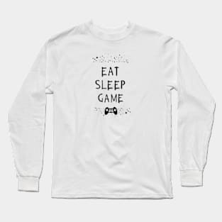 Eat, sleep, game Long Sleeve T-Shirt